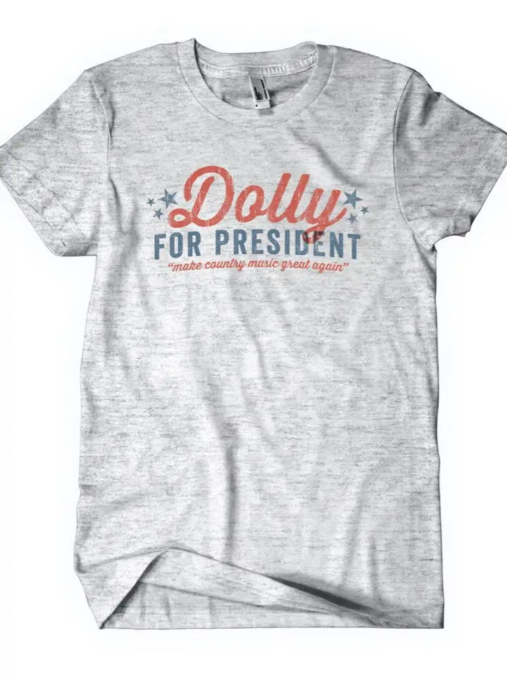 Dolly for President Shirt