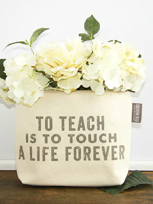 To Teach Is To Touch A Life Forever - Zipper Pouch