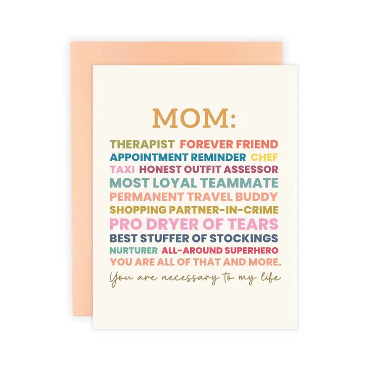 Mom, You are Necessary Greeting Card
